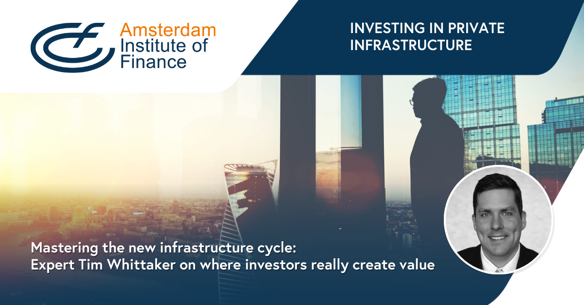 Investing in Private Infrastructure - Tim Whittaker